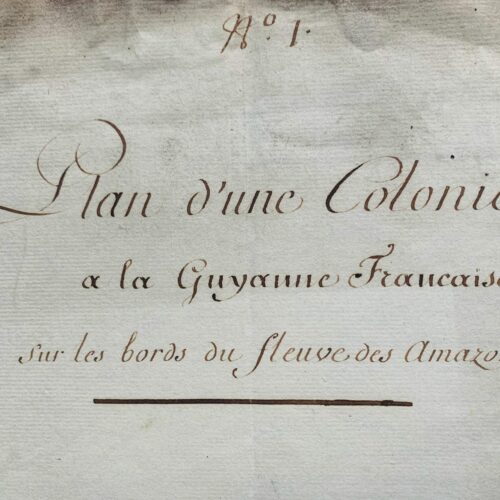 Rare manuscrit XVIIIe d'un projet de colonie en Guyane
