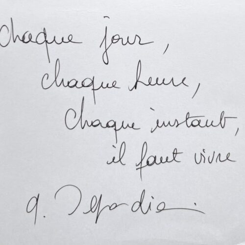 Devise autographe de Gérard Depardieu "Chaque jour, chaque heure, chaque instant, il faut vivre"