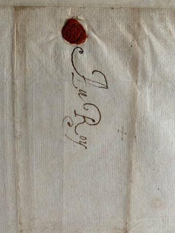 Lettre au Roy, cachet de cire et adresse manuscrite